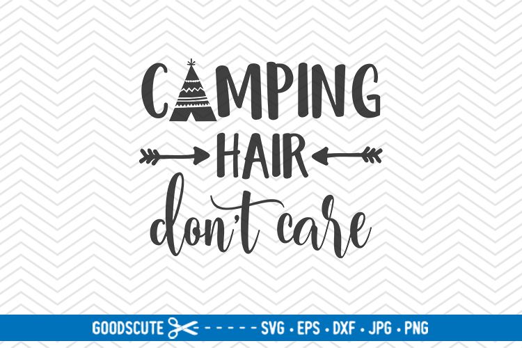 Camp Hair Don't Care - SVG DXF JPG PNG EPS (130964) | SVGs ...
