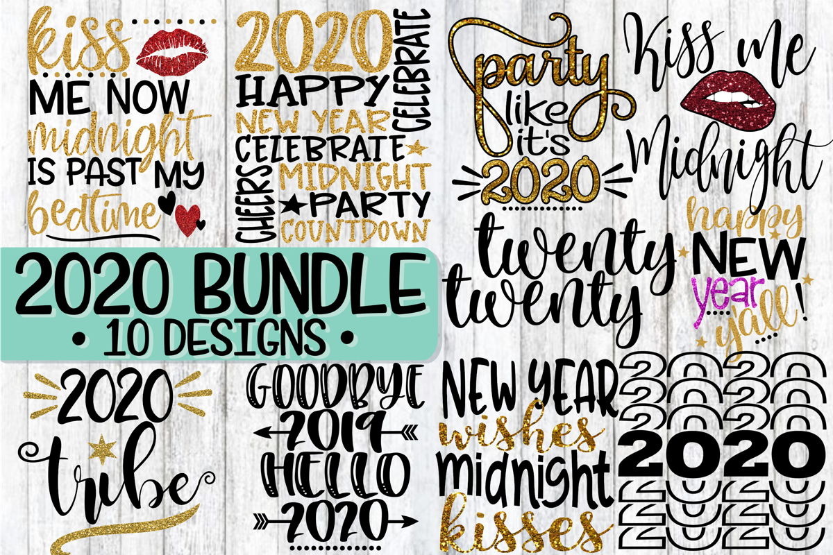 2020 - New Year&#039;s Eve Bundle - 10 Designs - SVG PNG EPS DXF (358082) | SVGs | Design Bundles