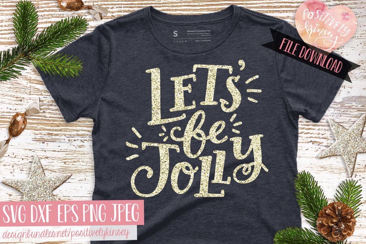 Christmas Quote SVG DXF PNG EPS Let's Be Jolly SVG Design example image 1