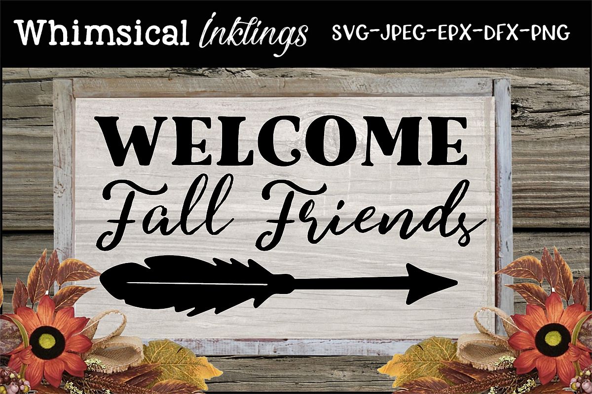 Welcome Fall Friends SVG example image 1