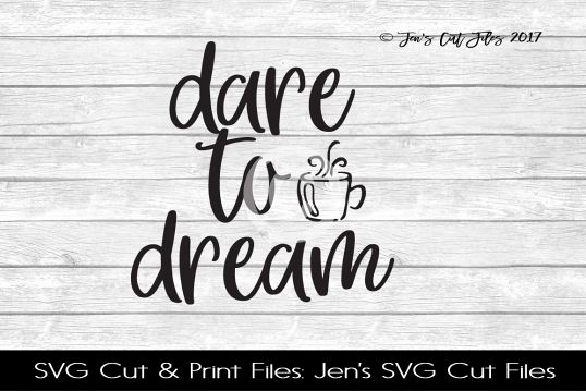 Dare To Dream SVG Cut File example image 1