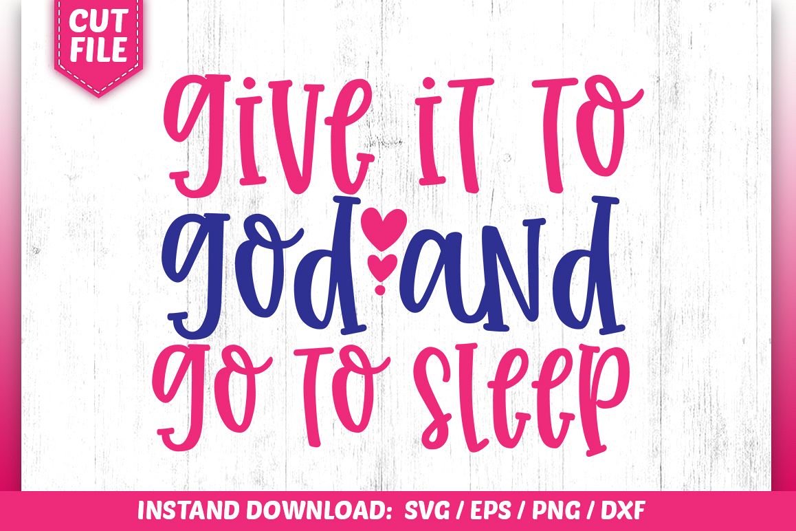 give it to god and go to sleep SVG example image 1