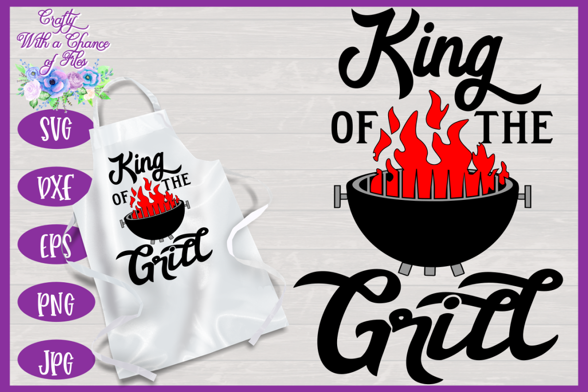 Download King of the Grill SVG | Father's Day BBQ Grill Apron