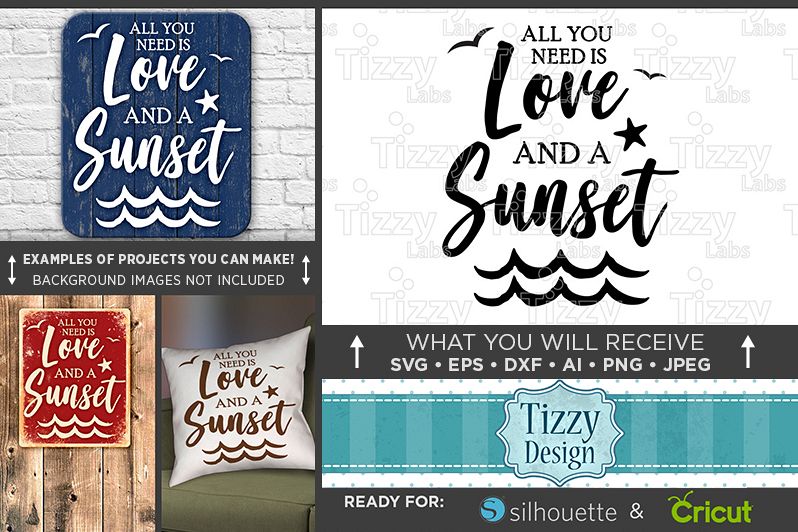 All You Need is Love and a Sunset SVG - Salt Beach Svg - 752