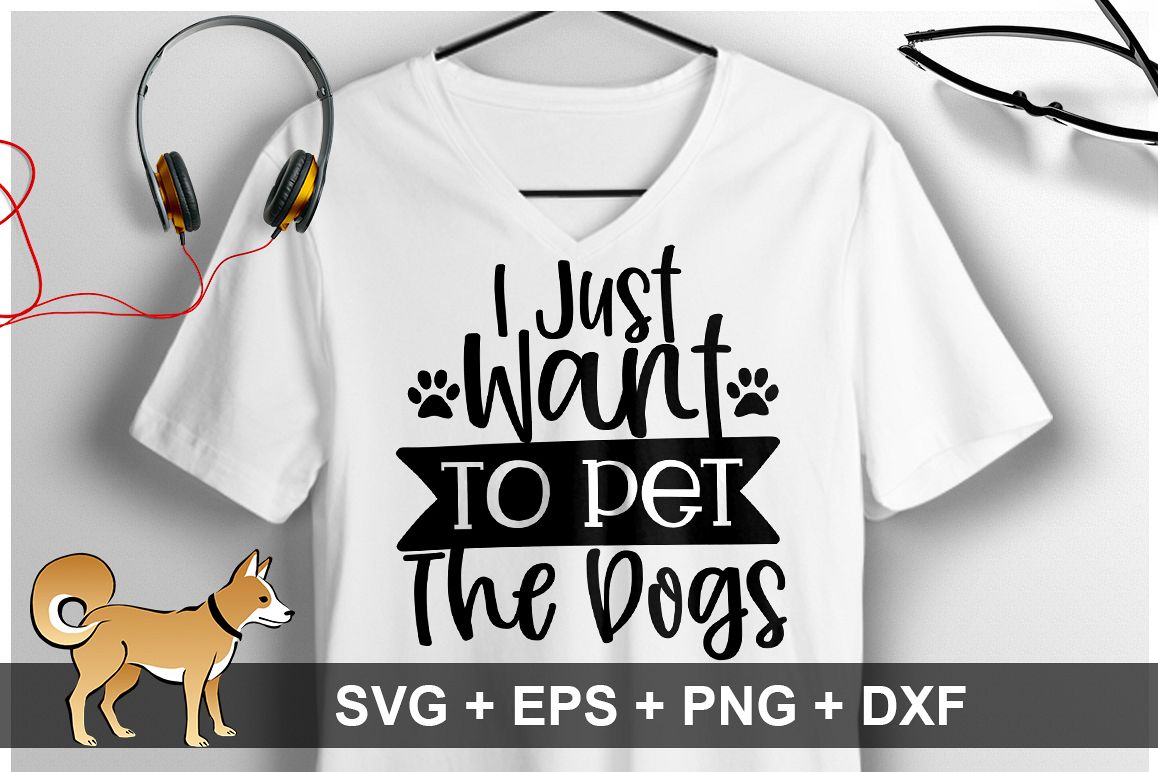 I Just Want To Pet The dogs SVG Design example image 1