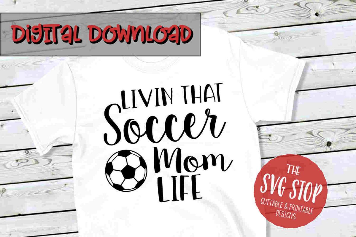 Soccer Mom Life -SVG, PNG, DXF example image 1