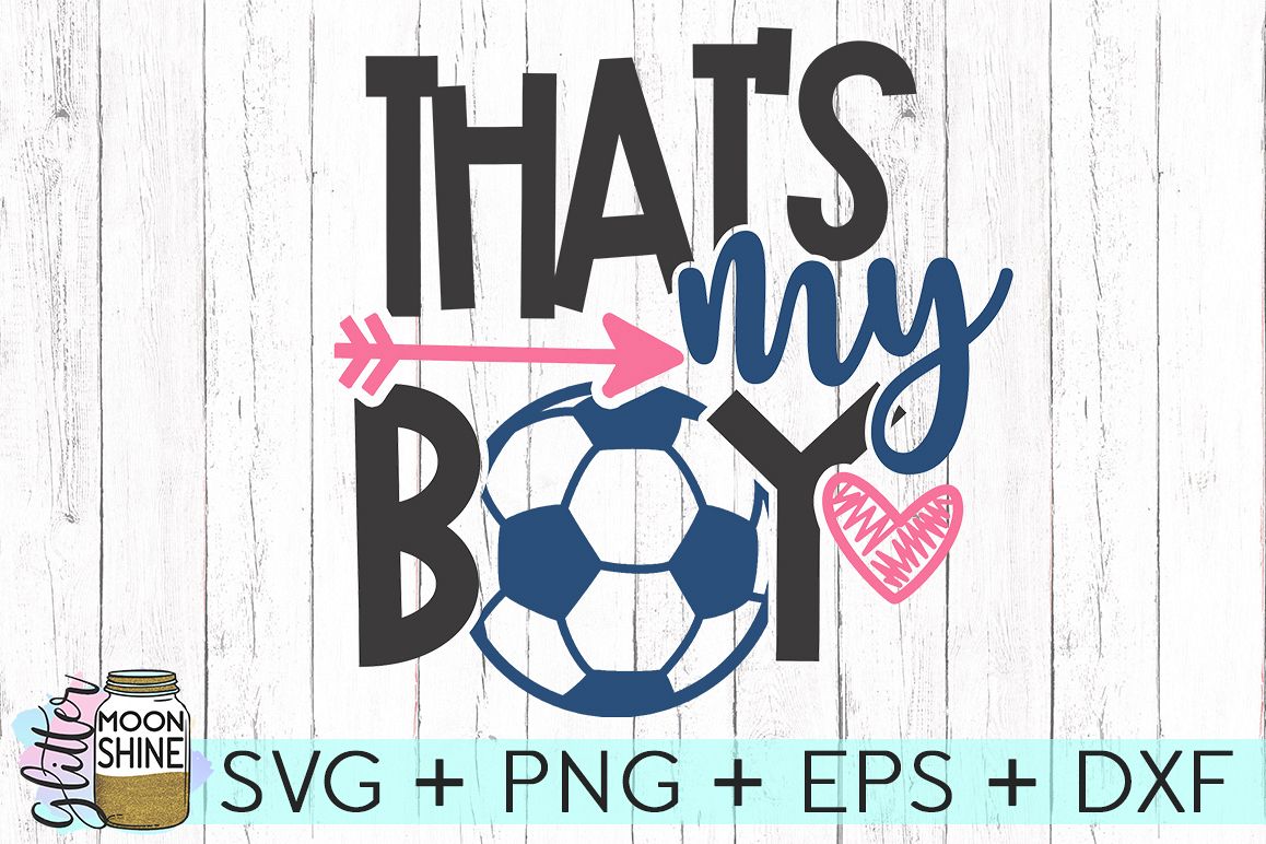 That's My Boy Soccer SVG DXF PNG EPS Cutting Files example image 1