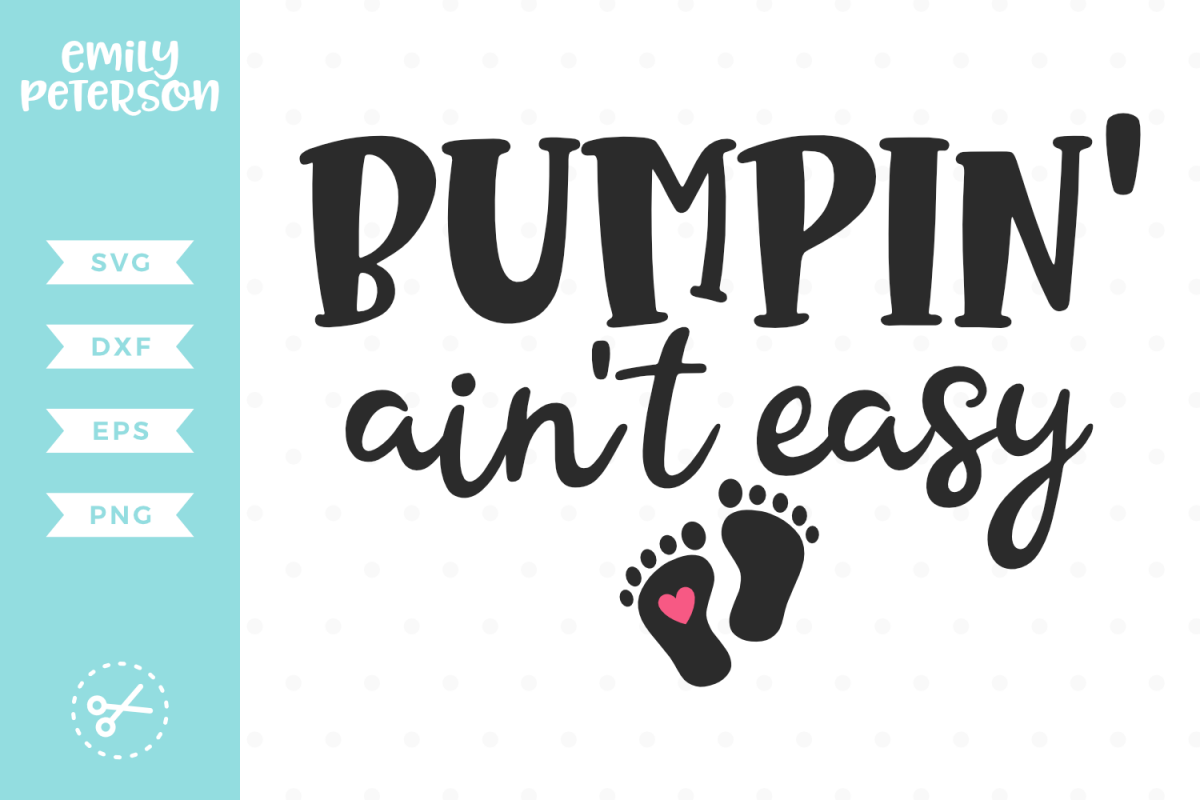 Bumpin' Ain't Easy SVG DXF EPS PNG example image 1