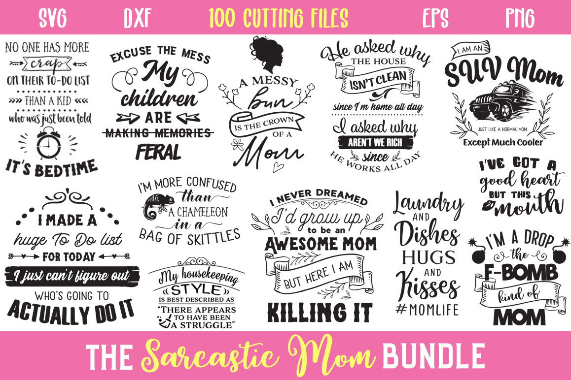 The Sarcastic Mom Cut Files Bundle - Limited Promotion! example image 1