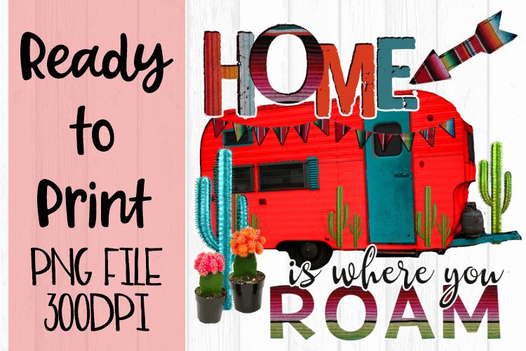 Home is where you Roam Ready to Print example image 1
