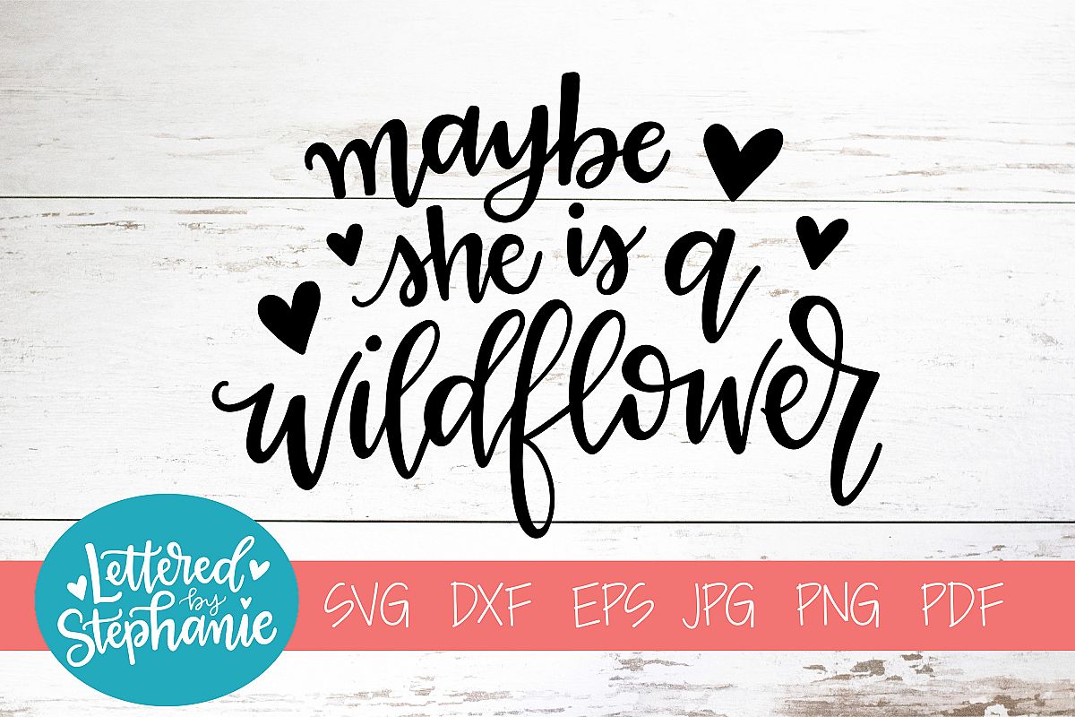 Free Free 88 She&#039;s A Wildflower Svg SVG PNG EPS DXF File