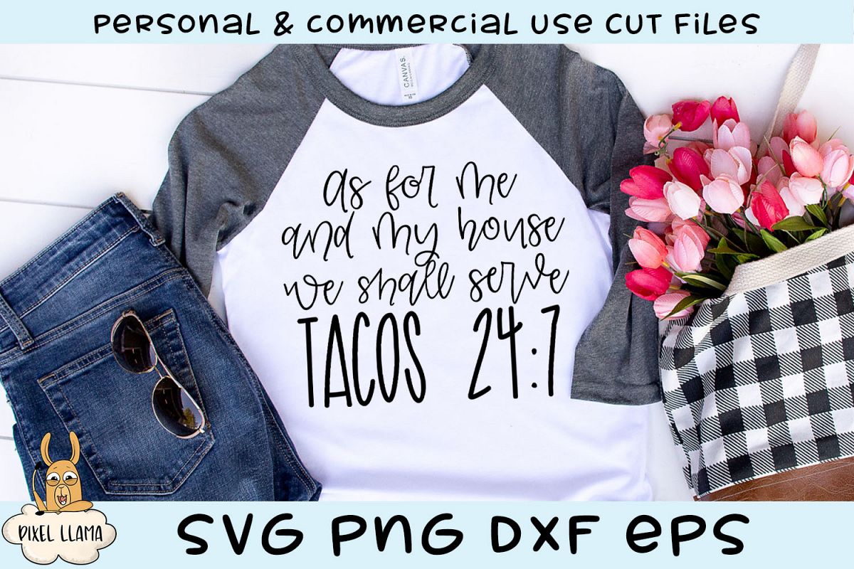 As For Me and My House We Shall Serve Tacos 24/7 SVG example image 1