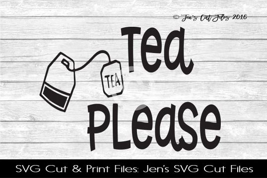 Tea Please SVG Cut File example image 1