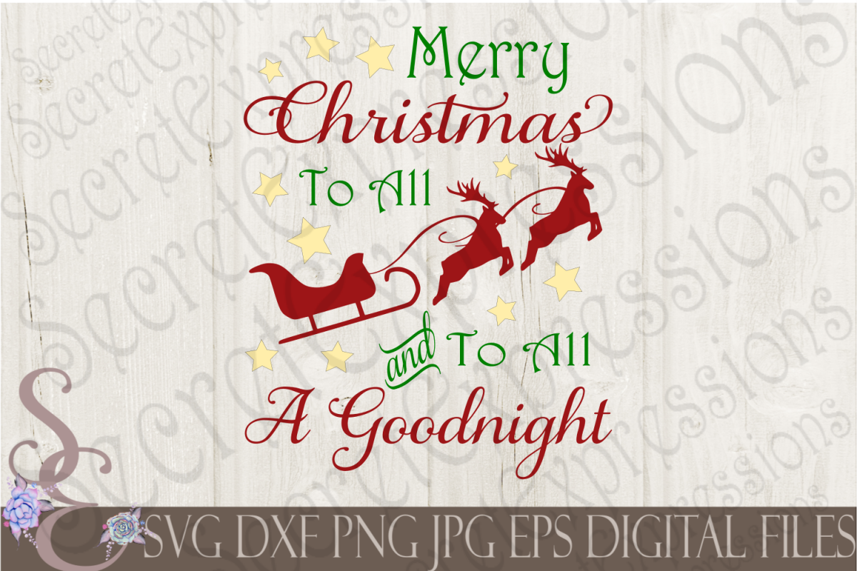 Merry Christmas To All And To All A Goodnight