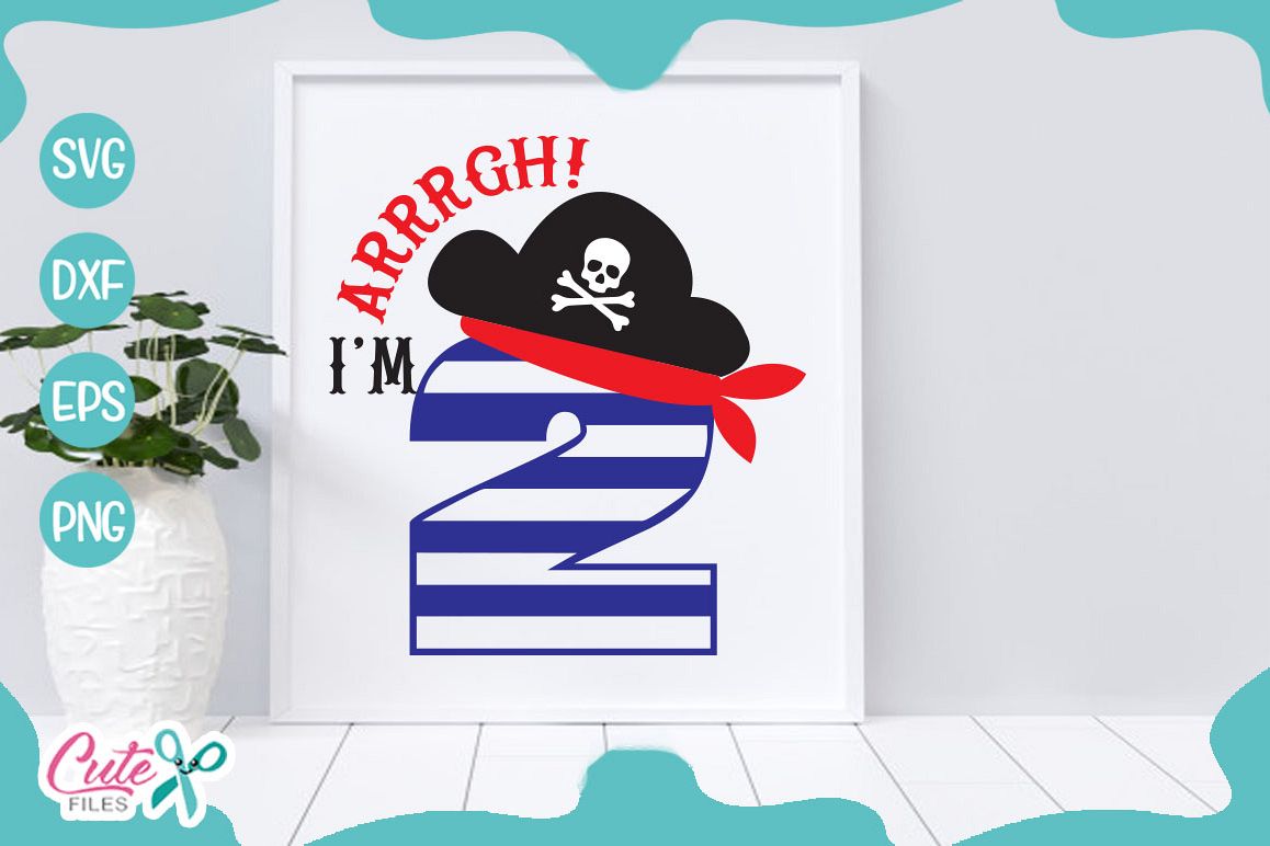 Arrrgh Im two, pirate Svg cut Files example image 1