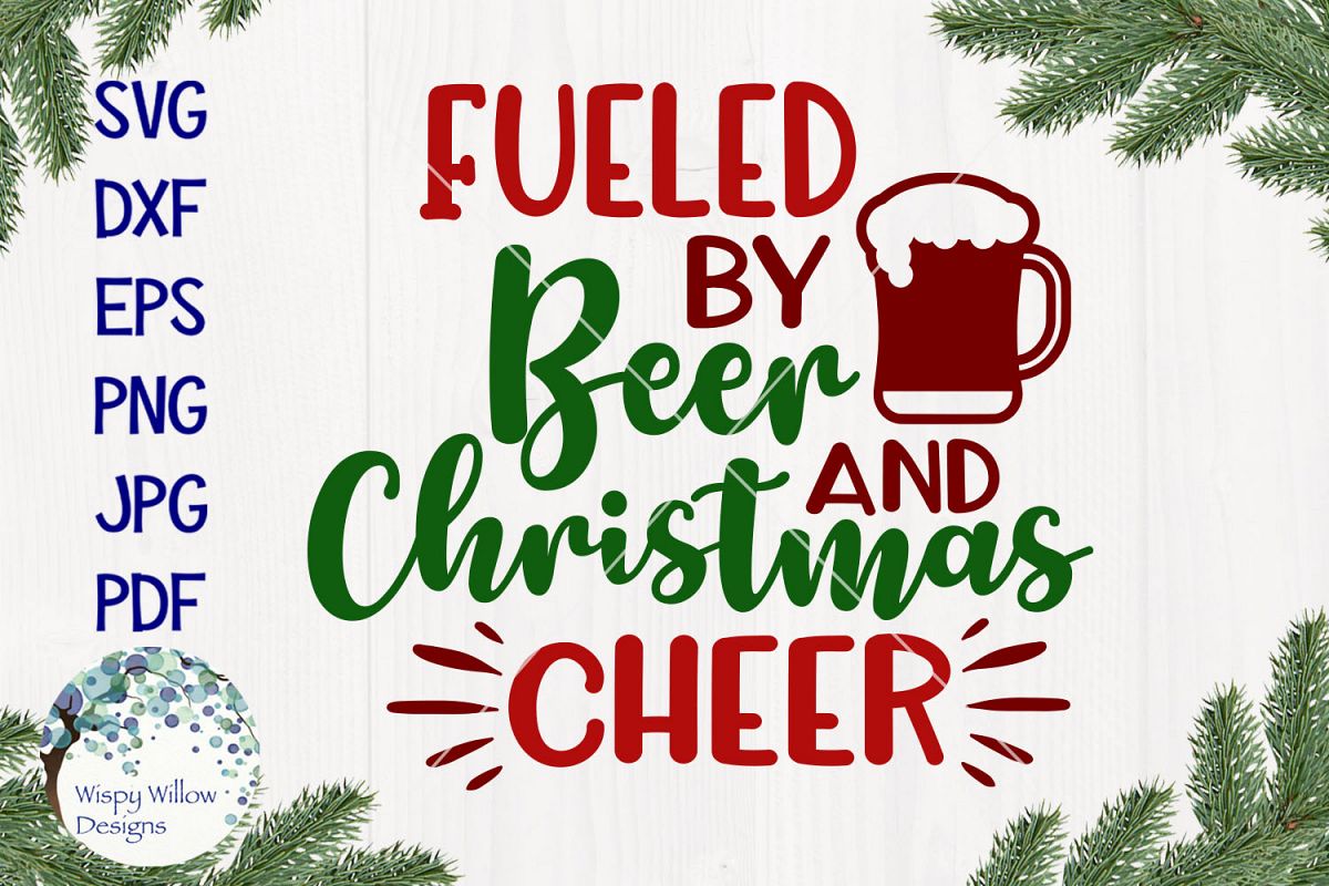 Fueled By Beer and Christmas Cheer | Christmas SVG example image 1