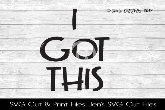 I Got This SVG Cut File example image