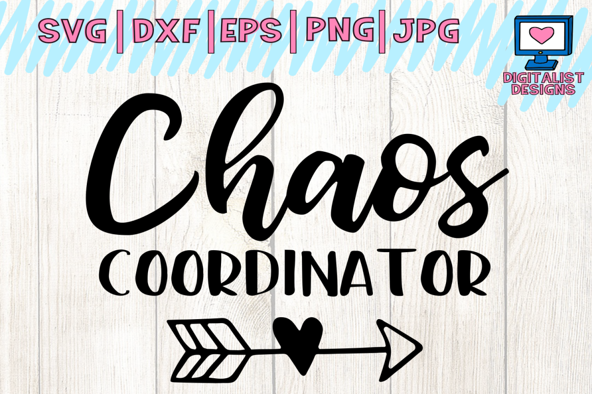 chaos coordinator svg, teacher svg, mom svg, printable, arrow svg, mom shirt, teacher shirt, svg ...