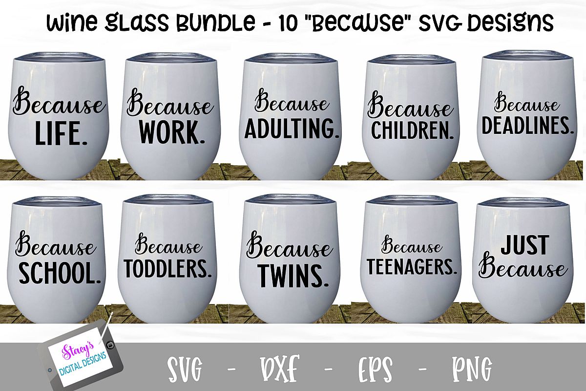 Because Wine Glass Bundle - Includes 10 wine glass designs example image 1