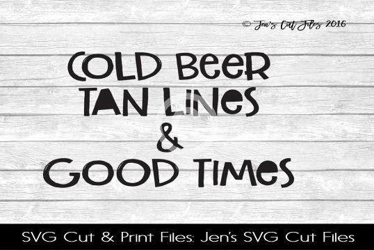 Cold Beer Tan Lines And Good Times SVG Cut File example image 1