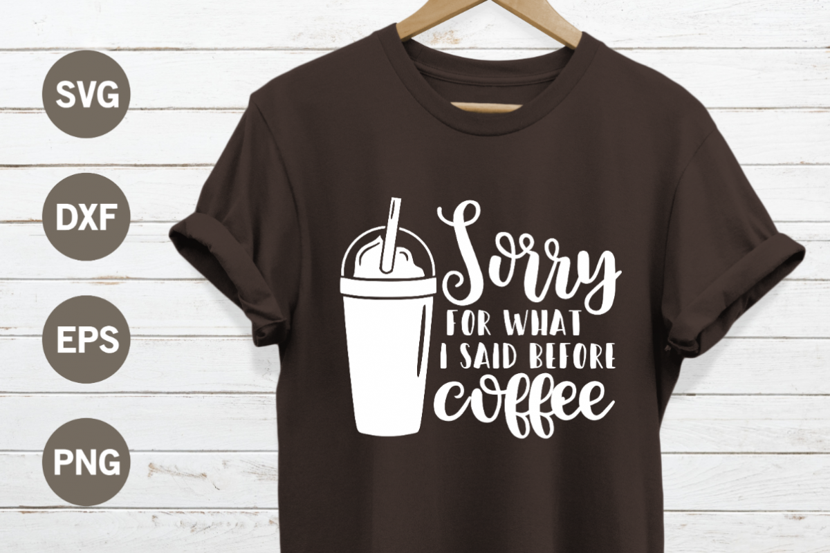 Sorry for what I said before coffee SVG example image 1