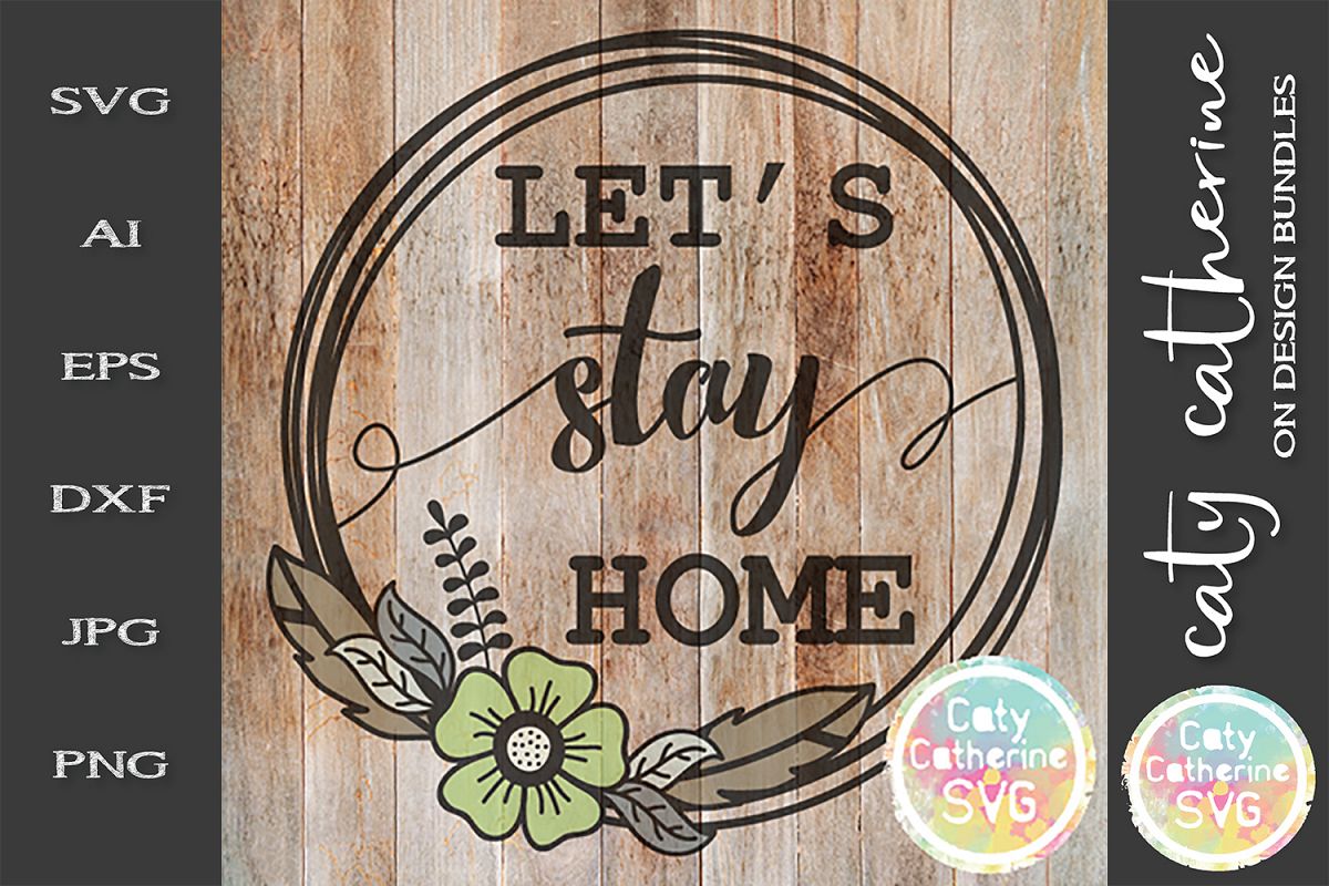 Let's Stay Home Wreath SVG Cut File example image 1