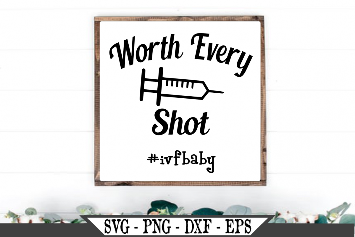 Worth Every Shot IVF Baby SVG Graphic Design (197071) | SVGs | Design