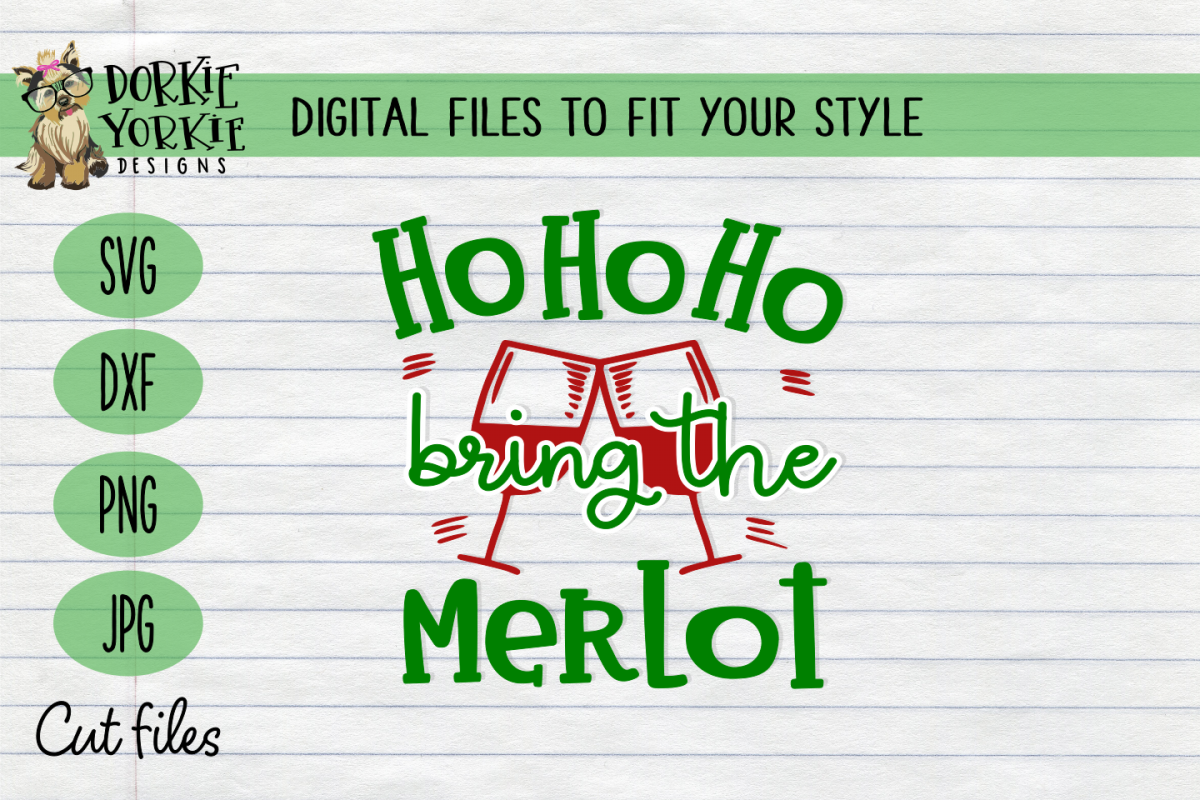 Ho Ho Ho Bring The Merlot Christmas, WIne Xmas - SVG Cut Fil example image 1