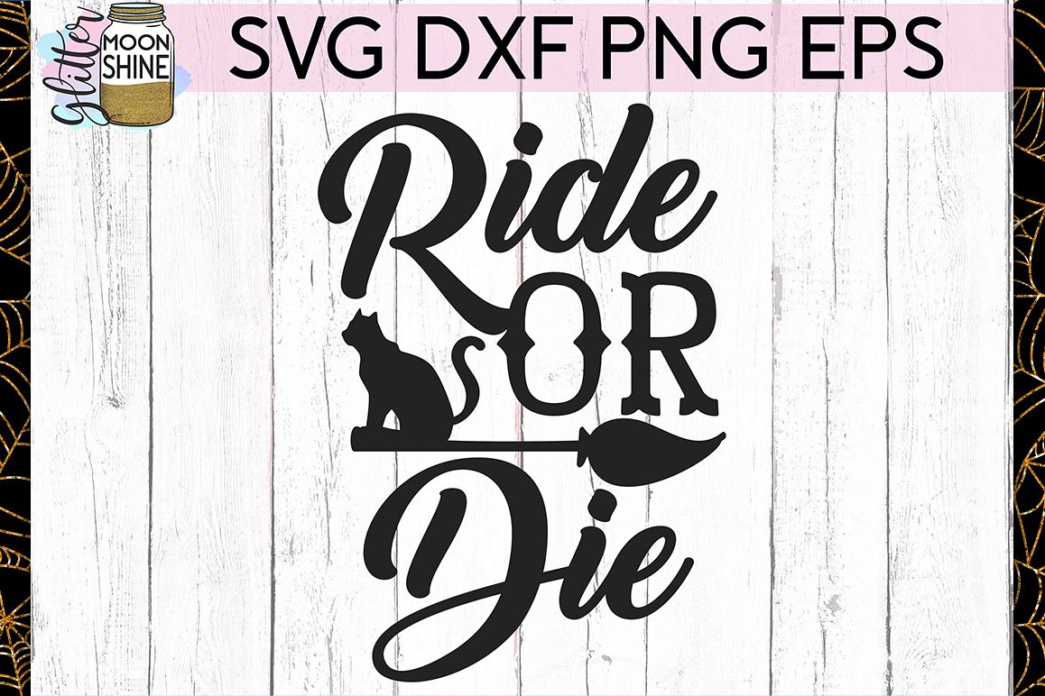 Ride Or Die Witch SVG DXF PNG EPS Cutting Files example image 1