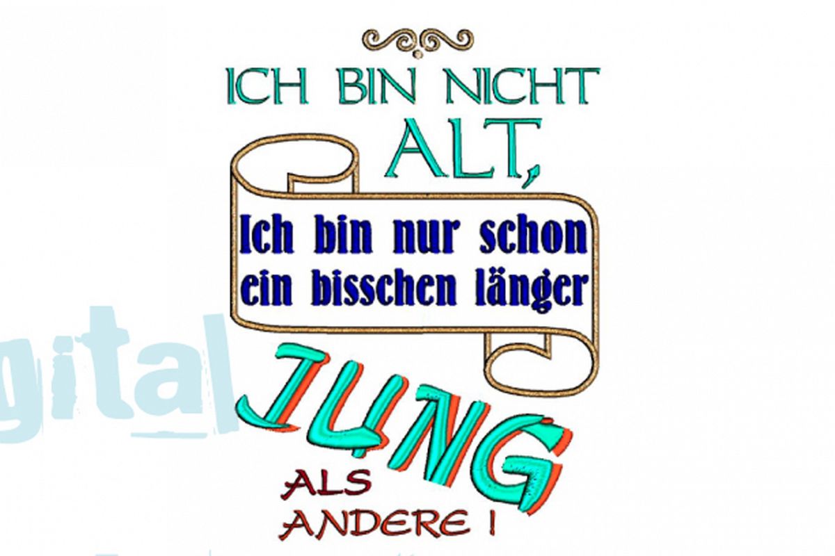 German Saying Ich Bin Nicht Alt Machine Embroidery Design example image 1