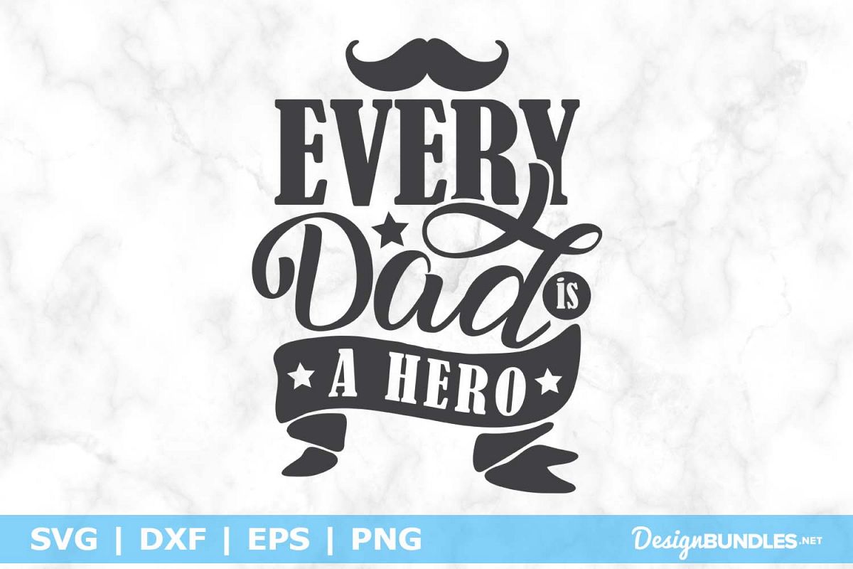 Every Dad Is A Hero SVG File example image 1
