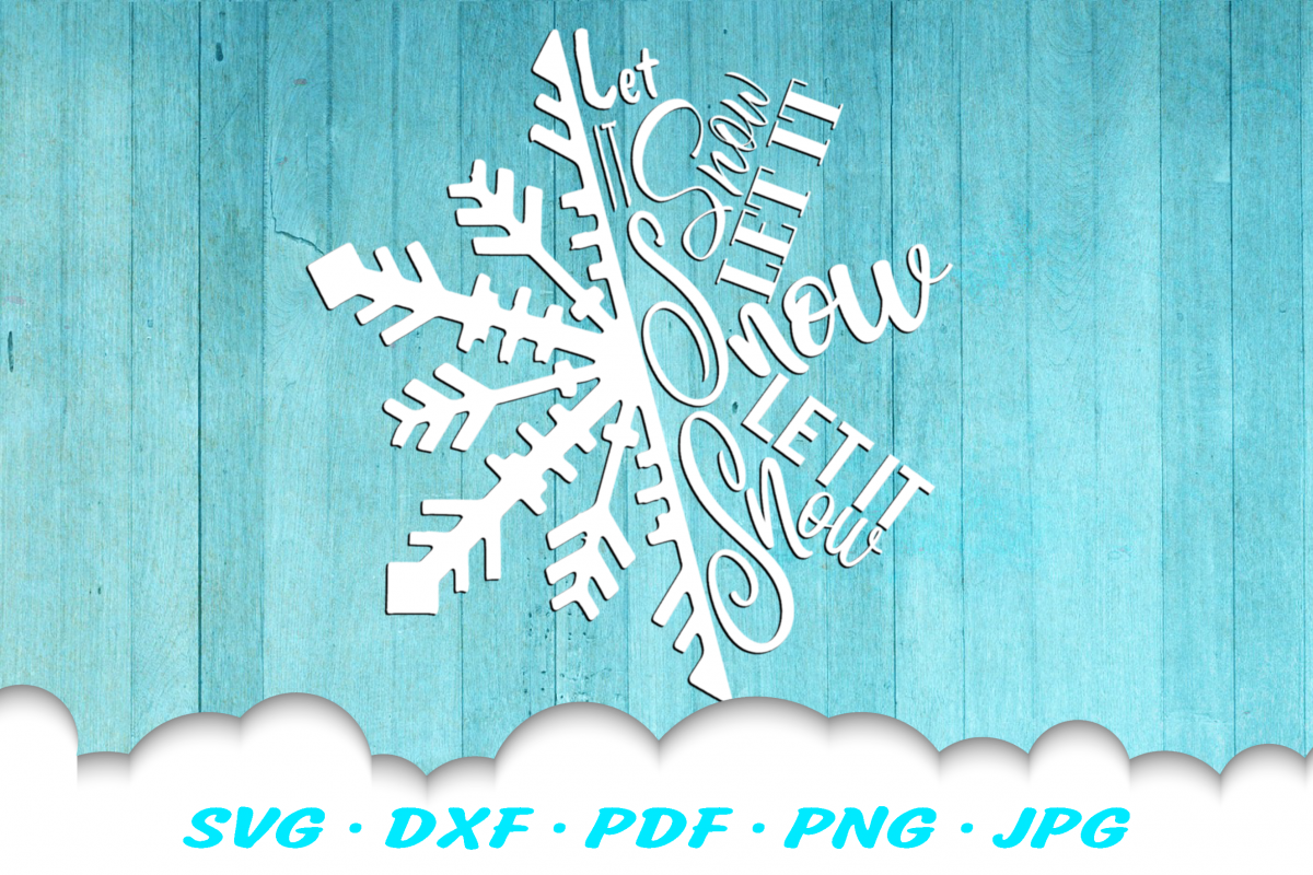Christmas Snowflake Let It Snow SVG DXF Cut Files example image 1