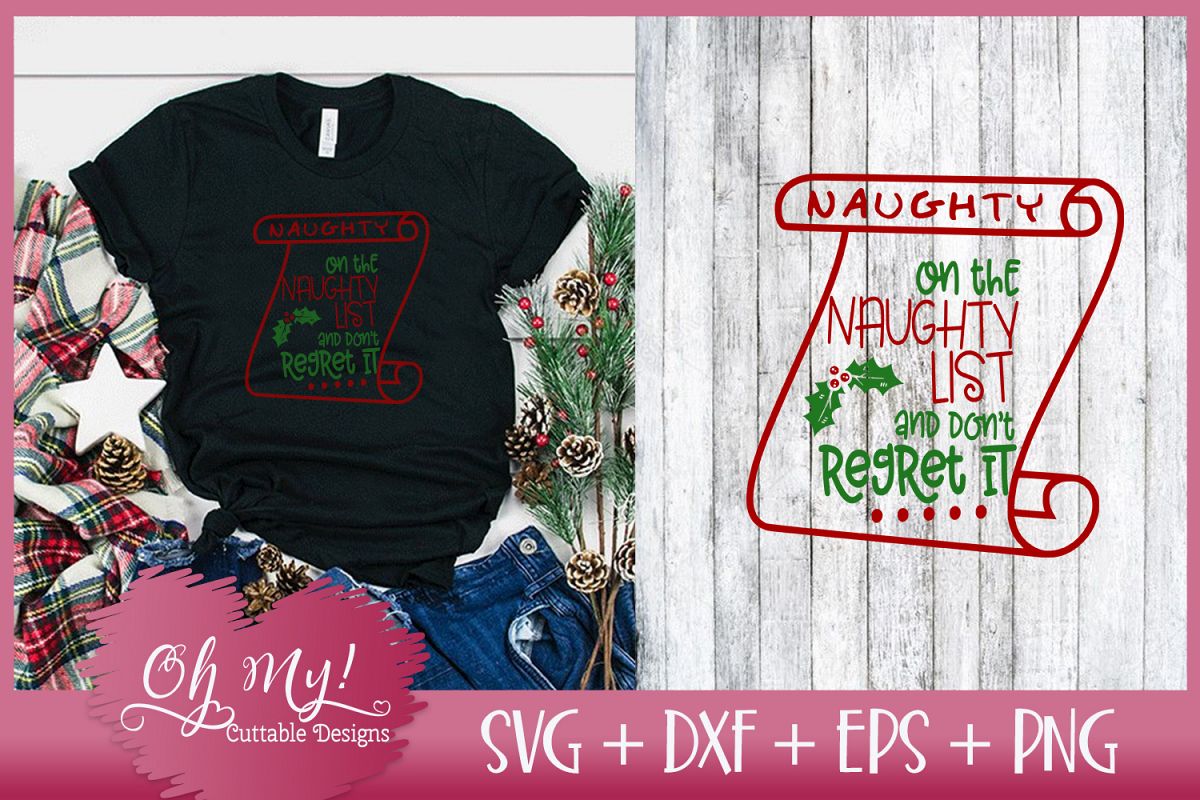 On The Naughty List And Don't Regret It - SVG EPS DXF PNG example image 1
