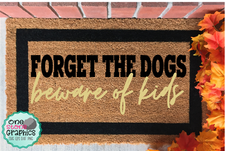 forget about the dogs beware of the kids svg,dog mom svg, example image 1