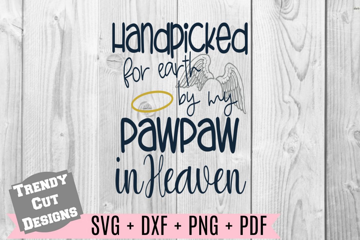 Handpicked for Earth by my Pawpaw in Heaven Svg example image 1