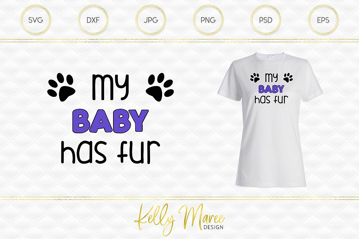 My Baby Has Fur SVG File | Dog SVG example image 1