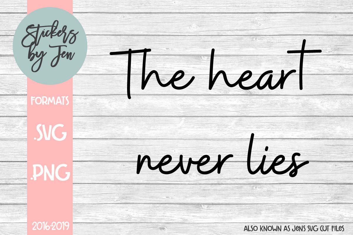 The Heart Never Lies SVG Cut File example image 1