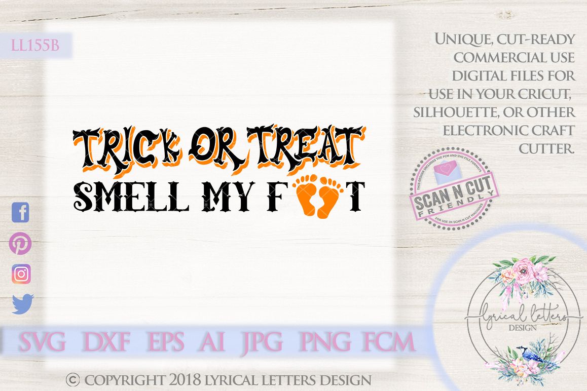 Trick or Treat Smell My Feet Halloween SVG Cut File LL155B