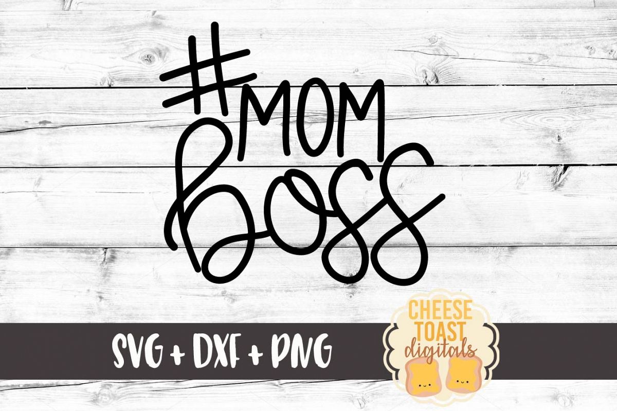 Download Mom Boss - SVG PNG DXF Cut Files (85378) | SVGs | Design Bundles