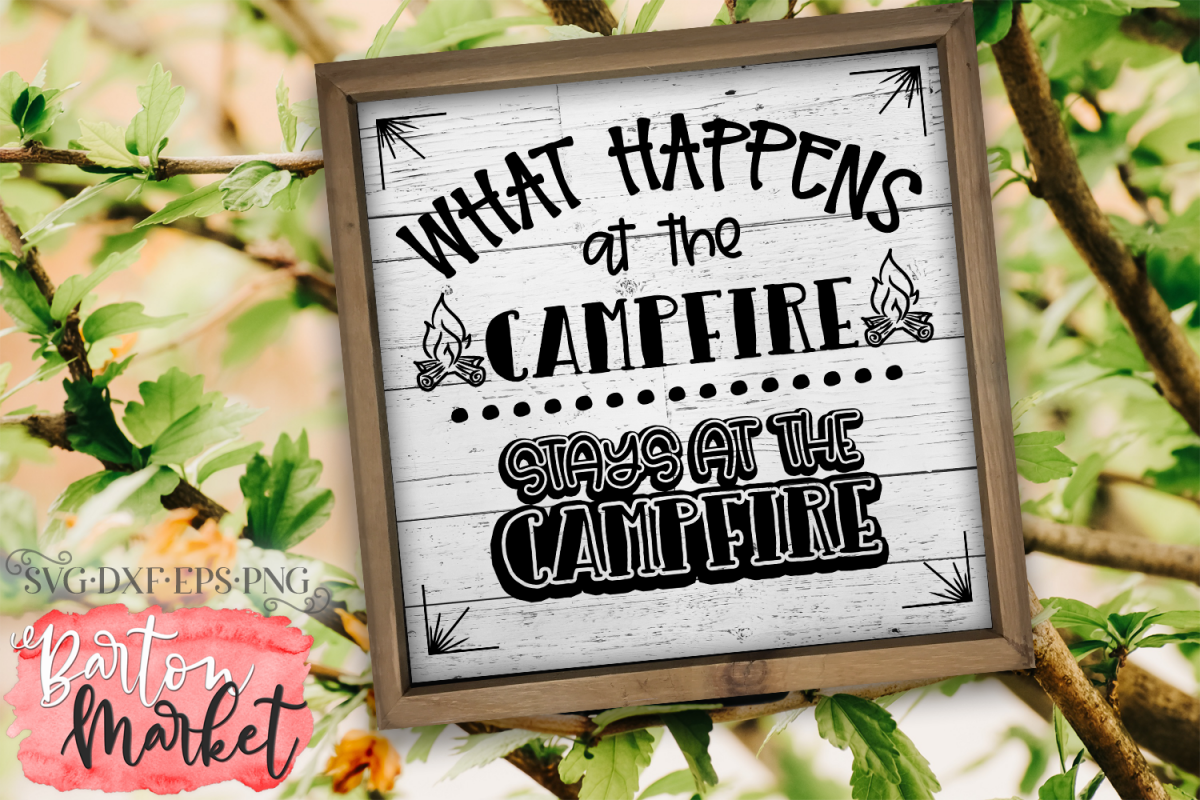What Happens At The Campfire SVG DXF EPS PNG example image 1