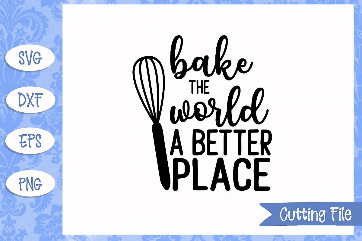 Bake the world a better place SVG File