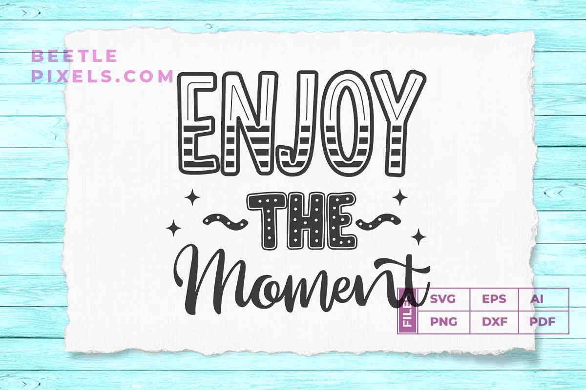 enjoy the moment example image 1