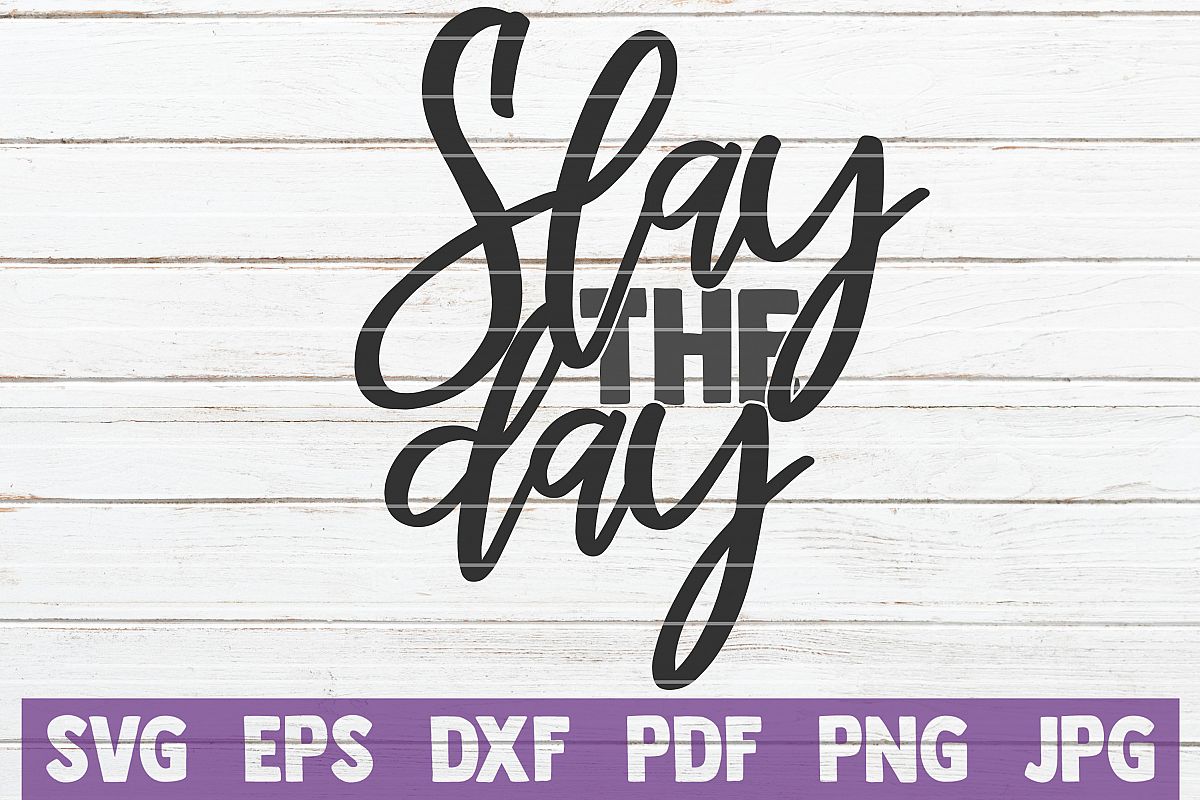 Slay The Day SVG Cut File | commercial use example image 1