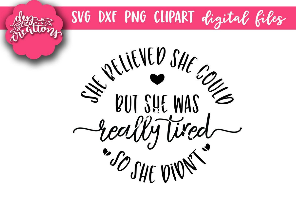 She Believed She Could But She Was Really Tired So She Didn' example image 1