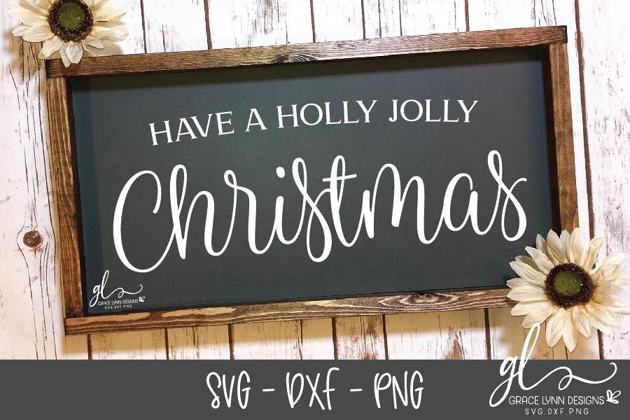 Have A Holly Jolly Christmas - Cut File - SVG, DXF & PNG example image 1