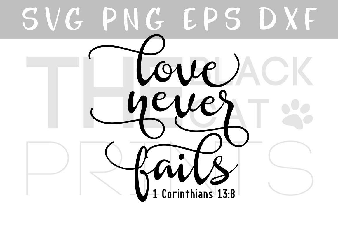 Love never fails SVG PNG EPS, DXF Bible verse SVG 1 Corinthians 13:8 example image 1