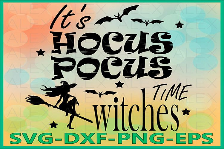 It's Hocus Pocus time witches Svg, Halloween Witches example image 1