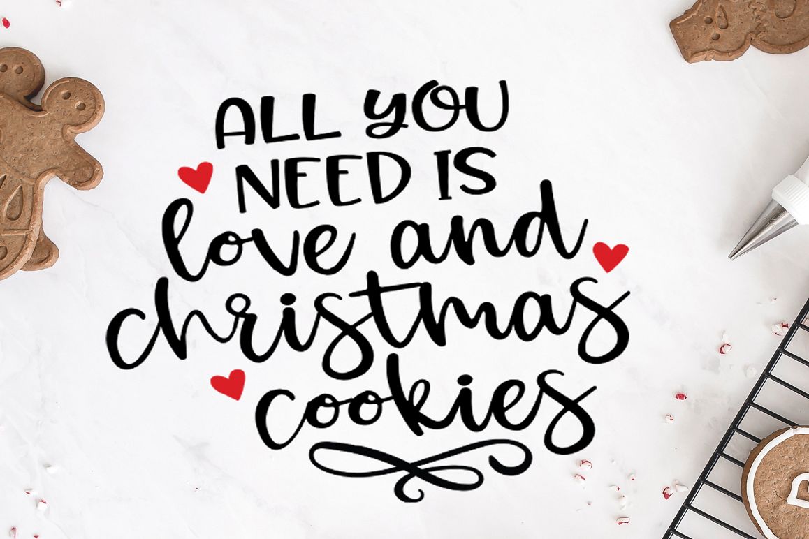 Christmas Quotes SVG - All You need Is Love and Cookies example image 1
