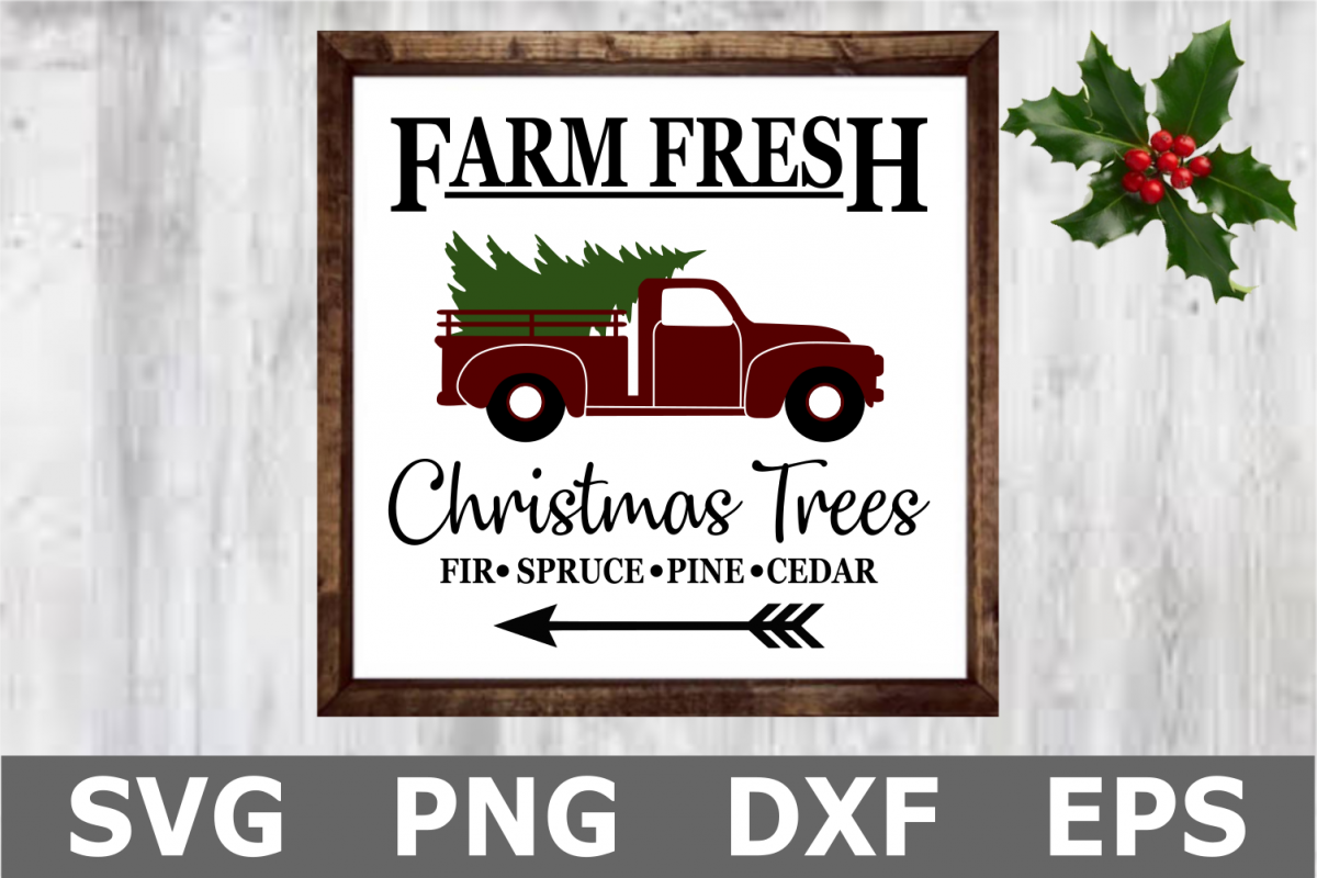 Download Farm Fresh Christmas Tree Truck - A Christmas SVG Cut File