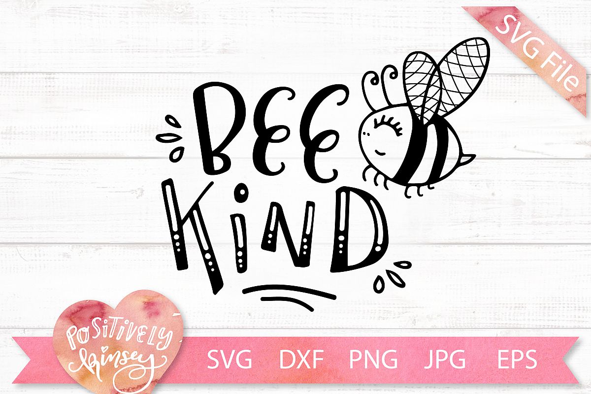 Bee Kind SVG DXF EPS PNG JPG Cute Kindness SVG Teacher SVG